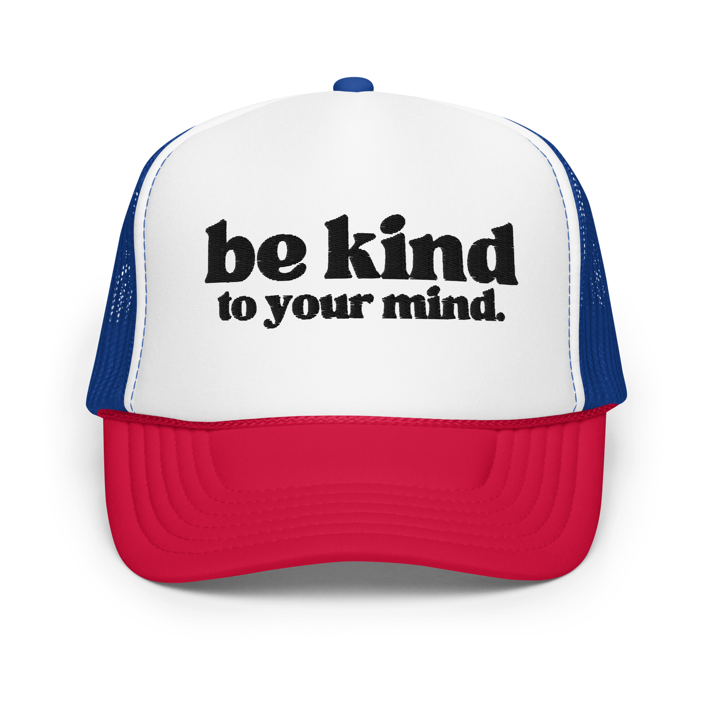 Be Kind To Your Mind Black Embroidered FOAM Trucker Hat