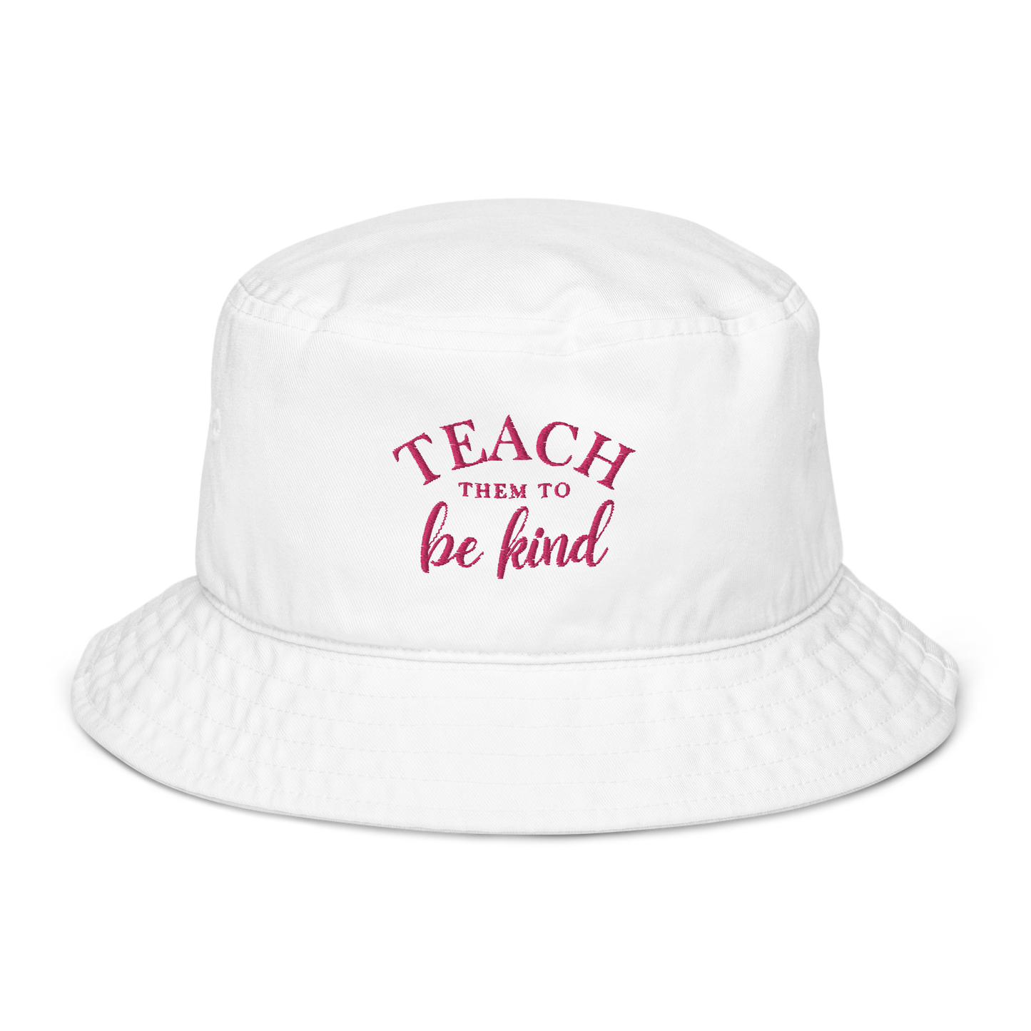 Teach Them To Be Kind Pink Embroidered Bucket Hat