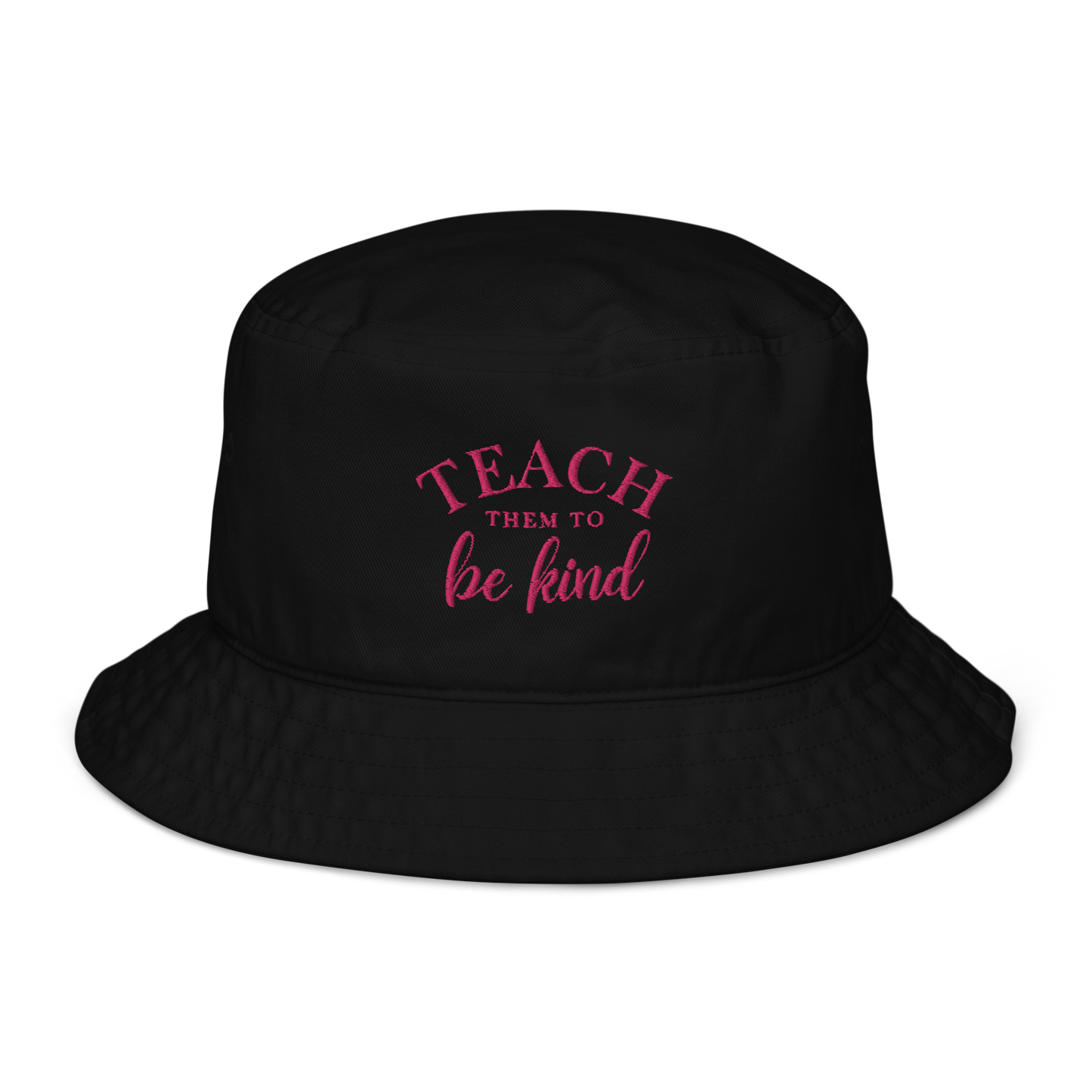 Teach Them To Be Kind Pink Embroidered Bucket Hat