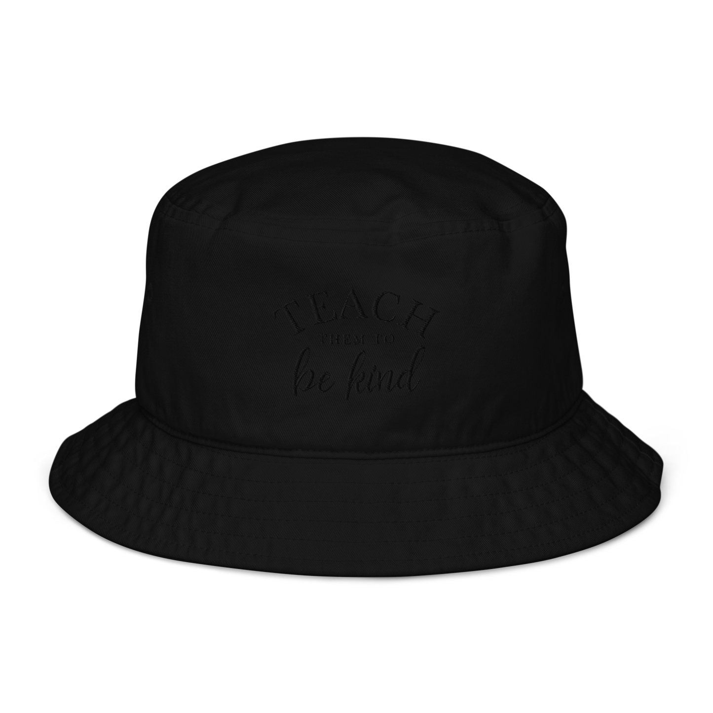 Teach Them To Be Kind Black Embroidered Bucket Hat