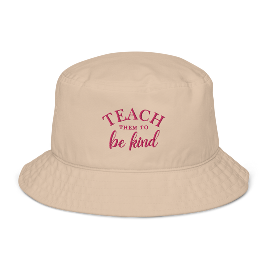 Teach Them To Be Kind Pink Embroidered Bucket Hat