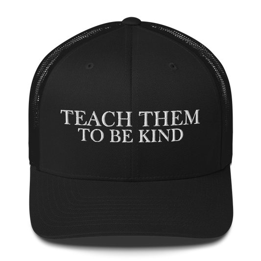 Teach Them To Be Kind White Embroidered Trucker Snapback