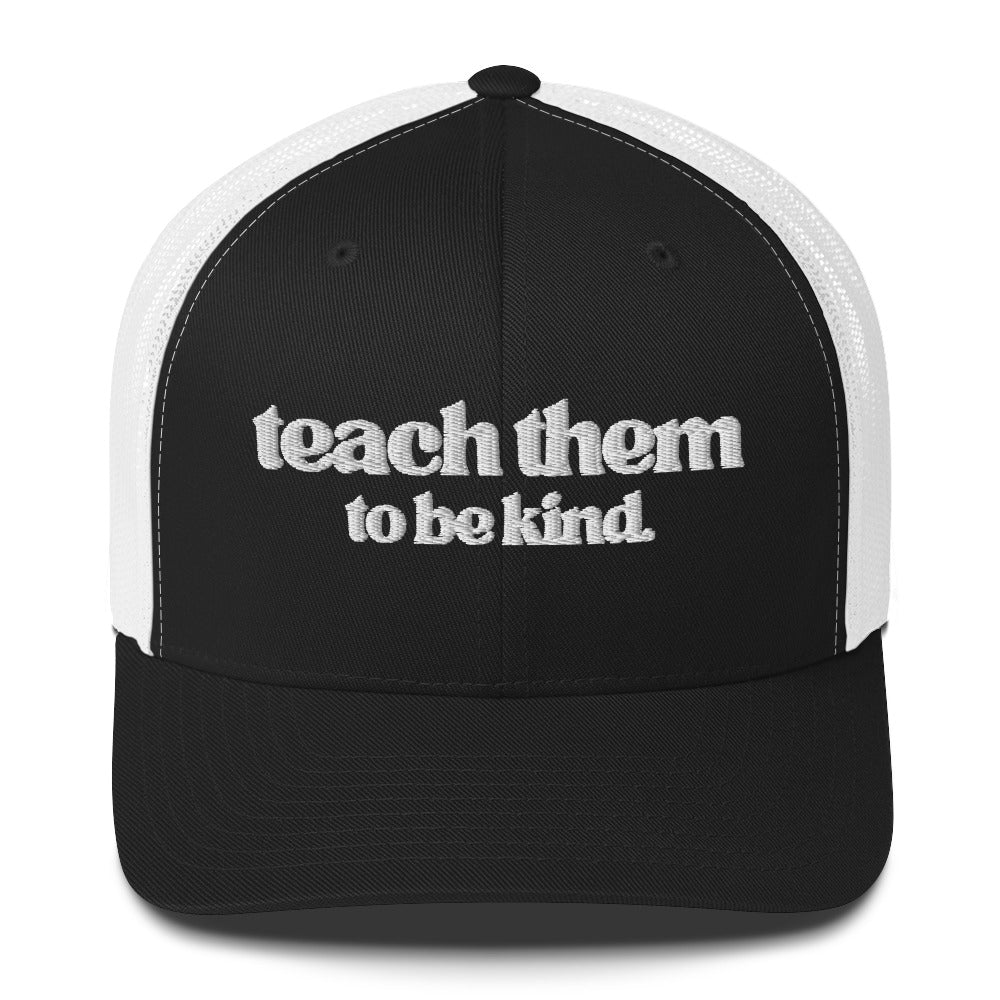 Teach Them To Be Kind Bold White Embroidered Trucker Snapback