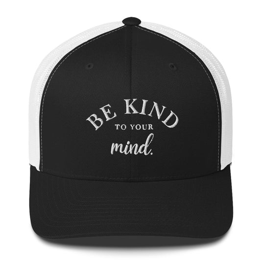 Be Kind To Your Mind White Embroidered Trucker Snapback