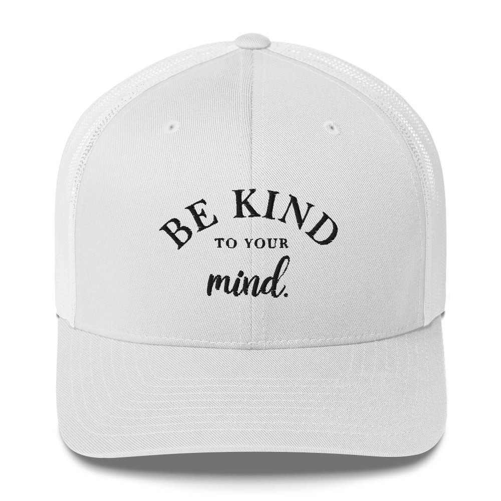 Be Kind To Your Mind Black Embroidered Trucker Snapback