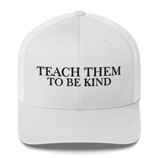 Teach Them To Be Kind Black Embroidered Trucker Snapback