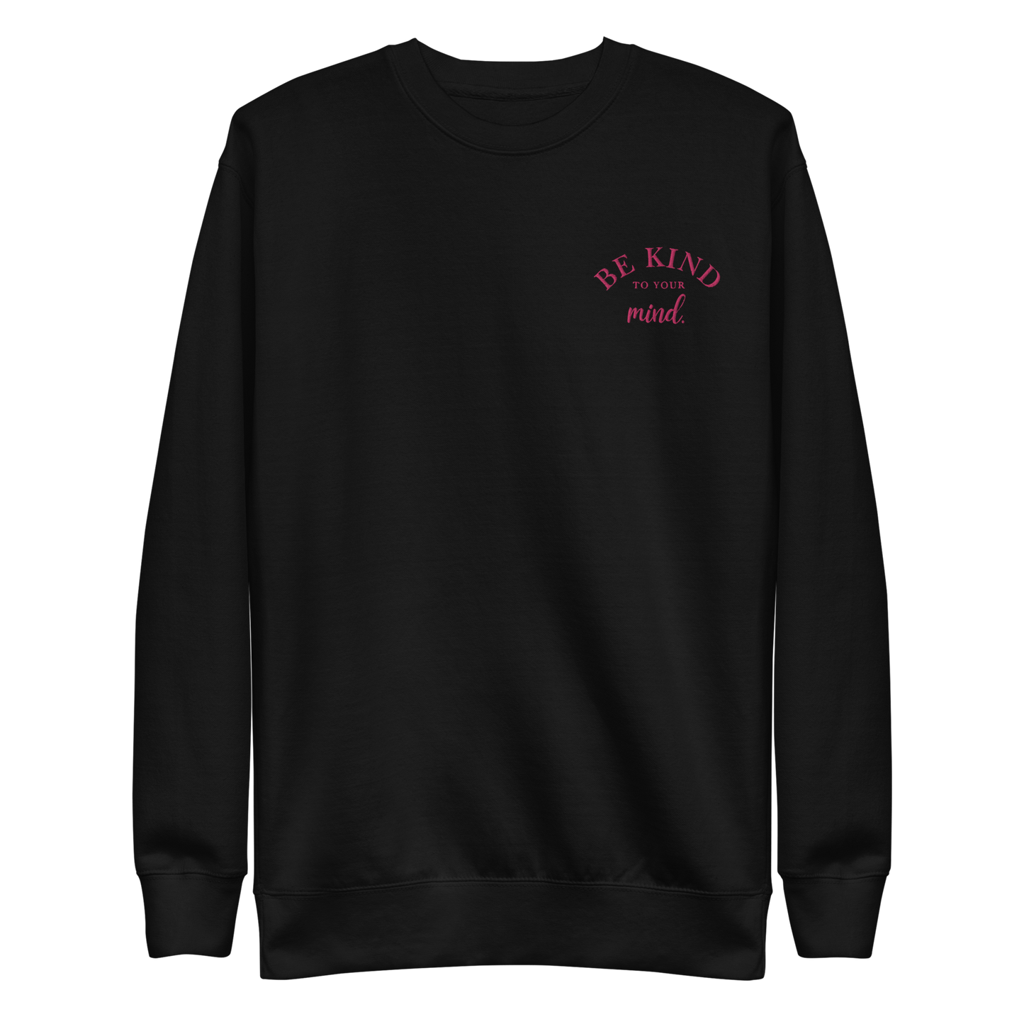 Be Kind To Your Mind Pink Embroidered Sweatshirt