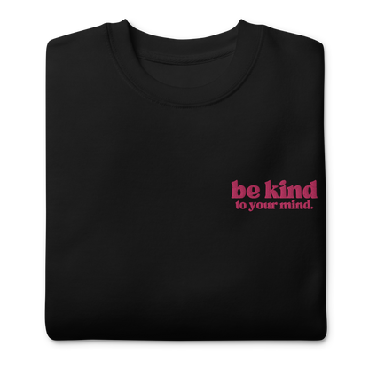 Be Kind To Your Mind Bold Pink Embroidered Sweatshirt