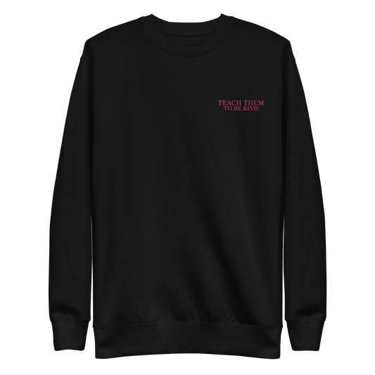 Teach Them To Be Kind Pink Embroidered Sweatshirt