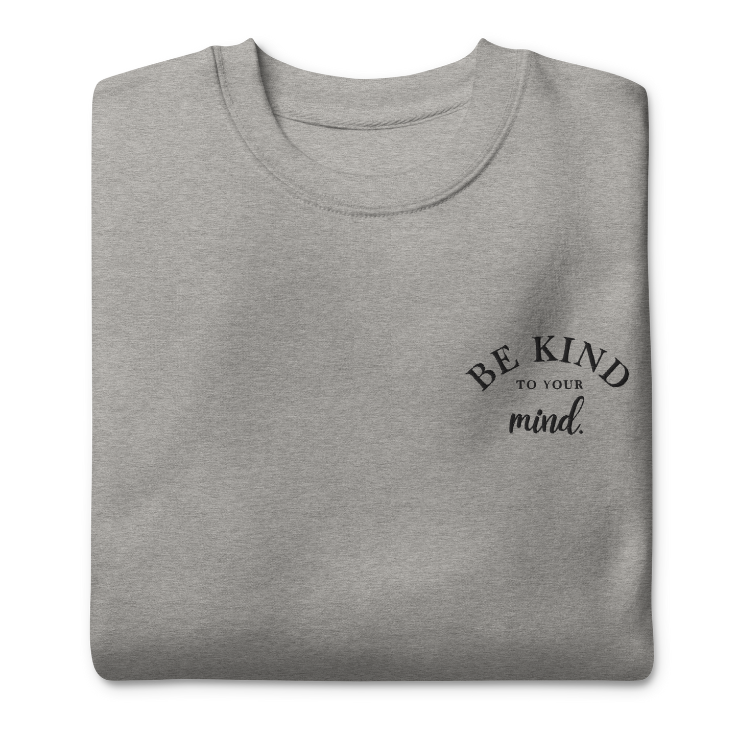 Be Kind To Your Mind Black Embroidered Sweatshirt