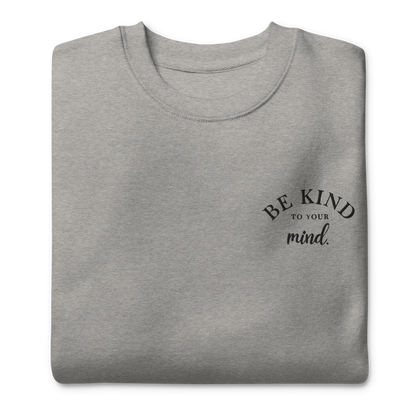 Be Kind To Your Mind Black Embroidered Sweatshirt