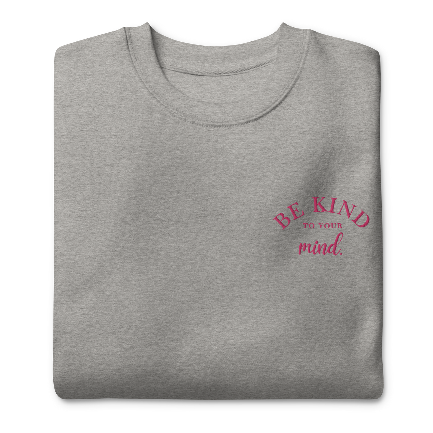 Be Kind To Your Mind Pink Embroidered Sweatshirt