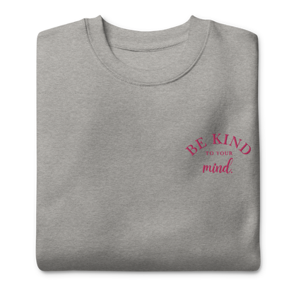 Be Kind To Your Mind Pink Embroidered Sweatshirt