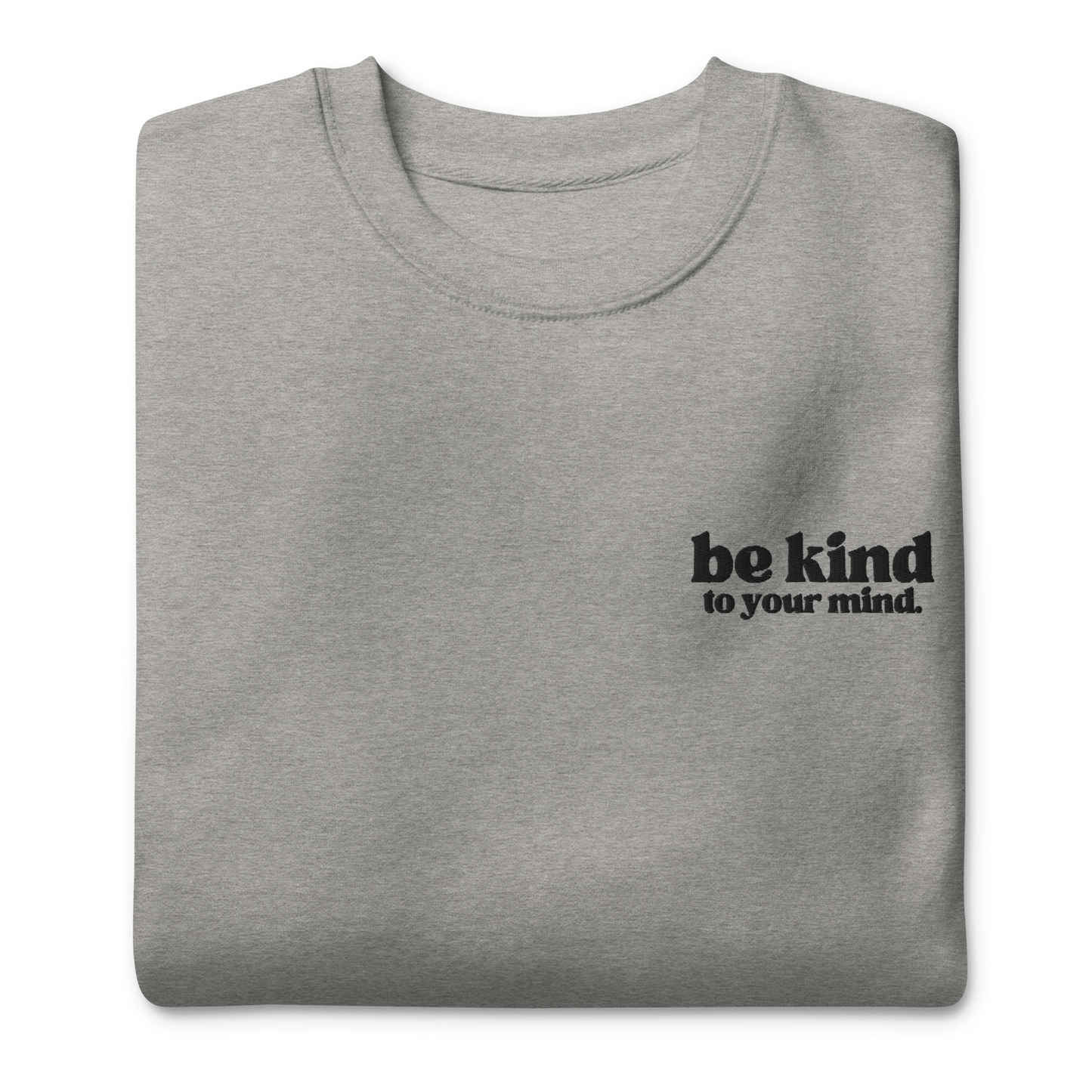 Be Kind To Your Mind Bold Black Embroidered Sweatshirt