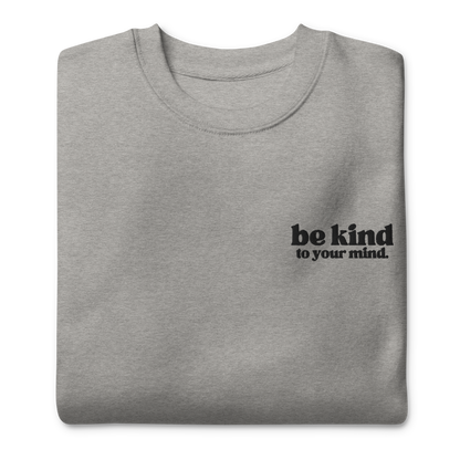 Be Kind To Your Mind Bold Black Embroidered Sweatshirt