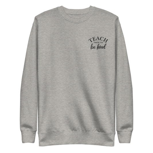 Teach Them To Be Kind Black Embroidered Sweatshirt