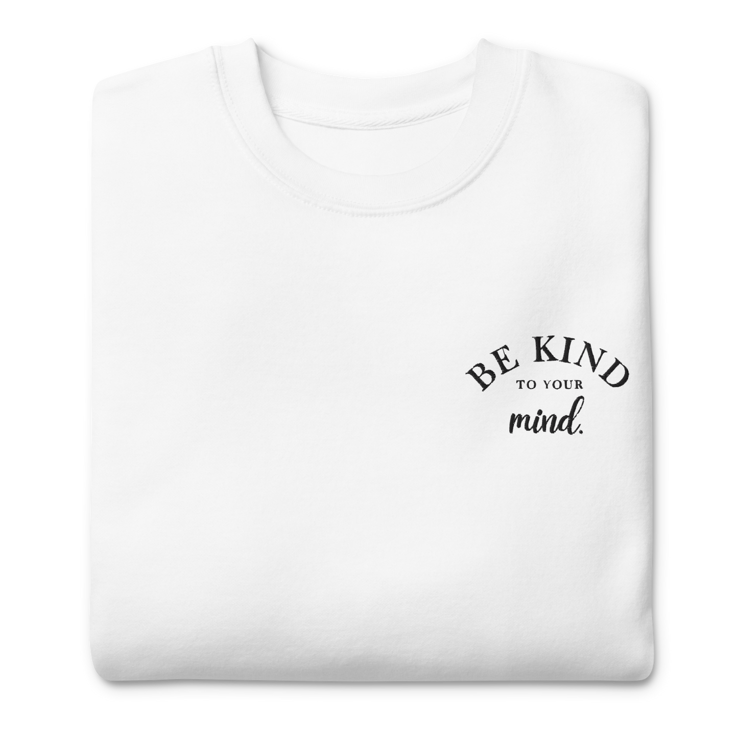 Be Kind To Your Mind Black Embroidered Sweatshirt