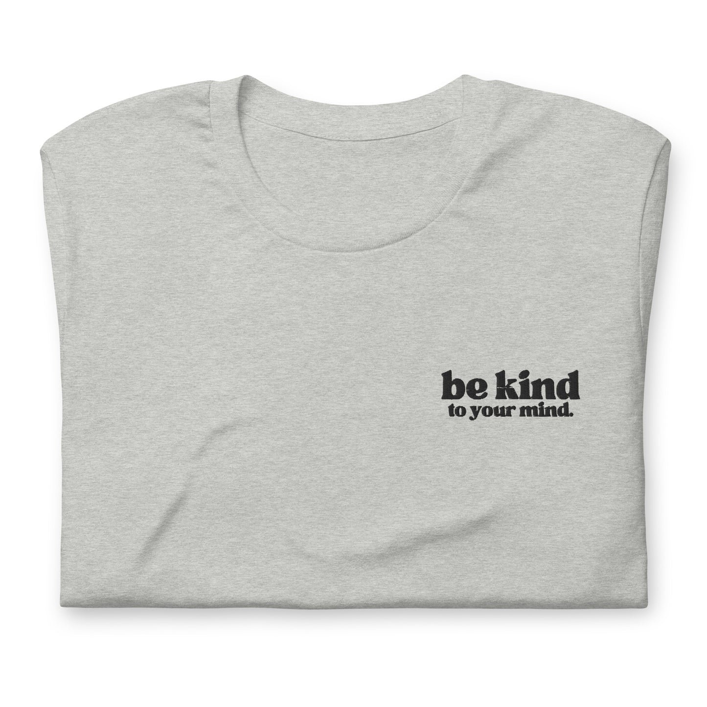 Be Kind To Your Mind Bold Black Embroidered Tee Shirt