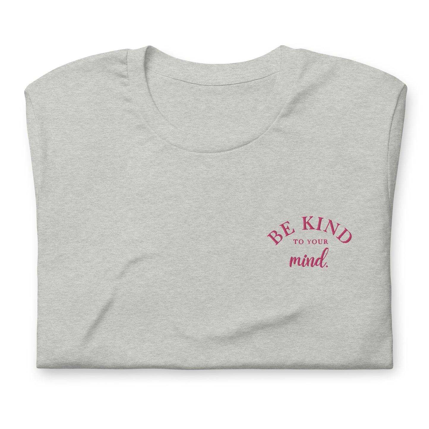 Be Kind To Your Mind Pink Embroidered Tee Shirt