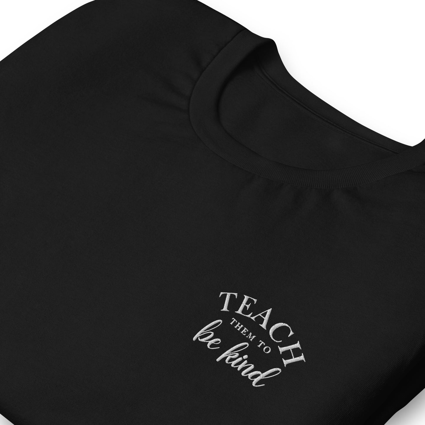 Teach Them To Be Kind White Embroidered Tee Shirt