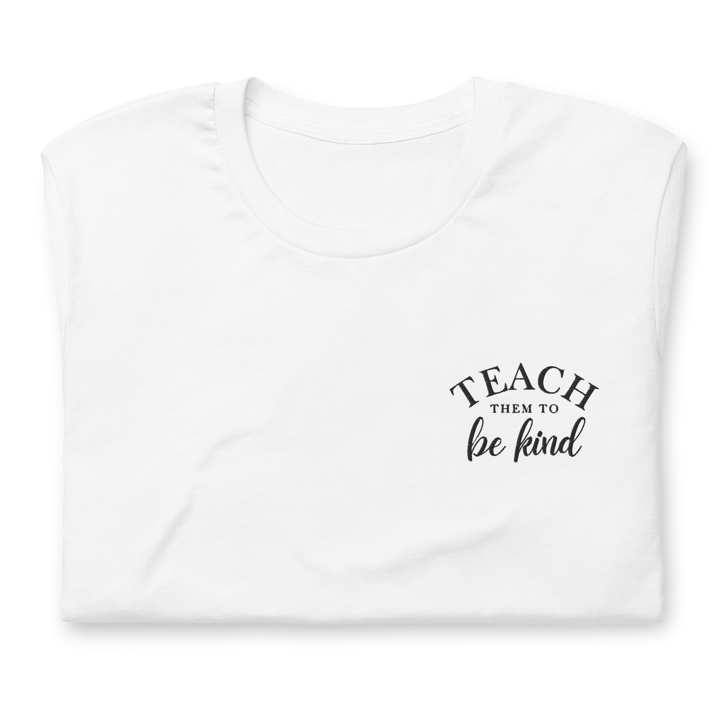 Teach Them To Be Kind Black Embroidered Tee Shirt